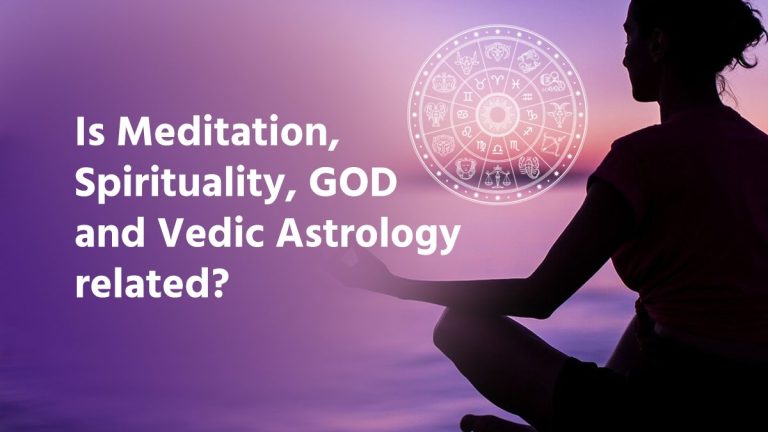 Is Meditation, Spirituality, GOD and Vedic Astrology related?