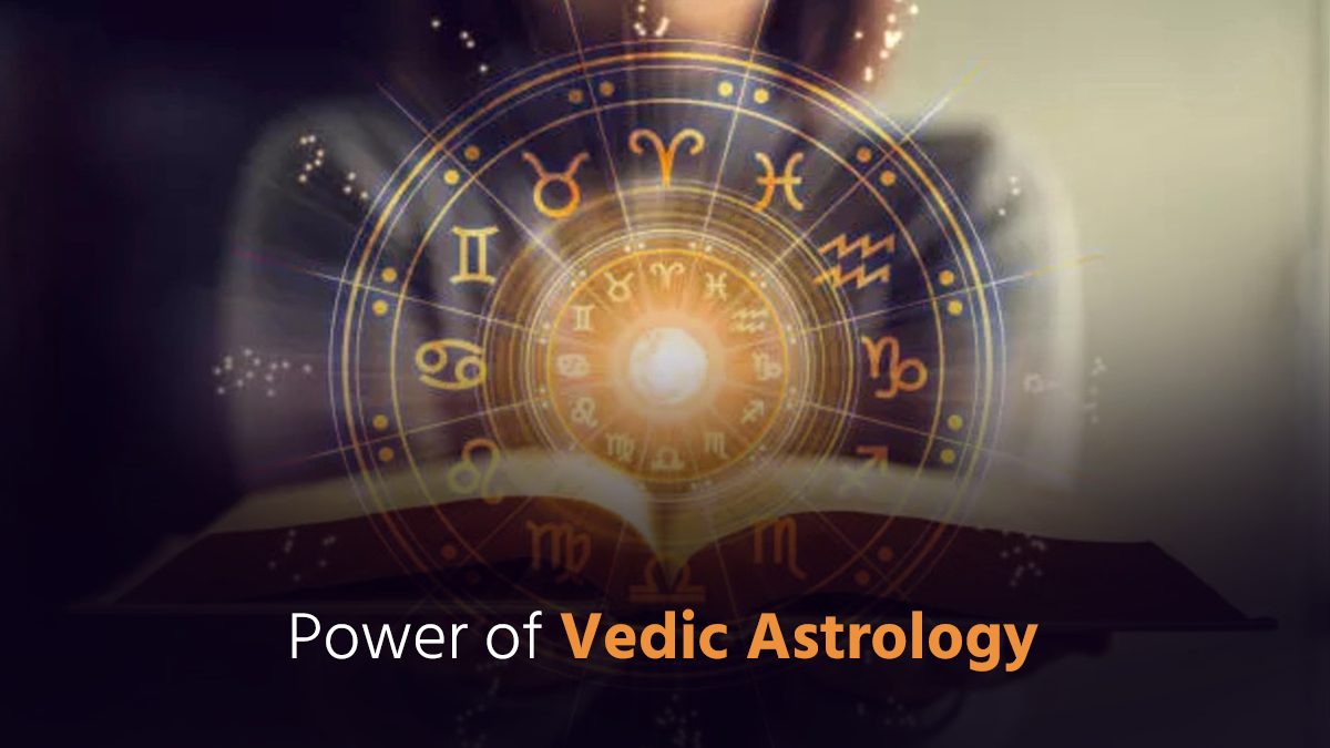 Power of Vedic Astrology Power of Vedic Astrology