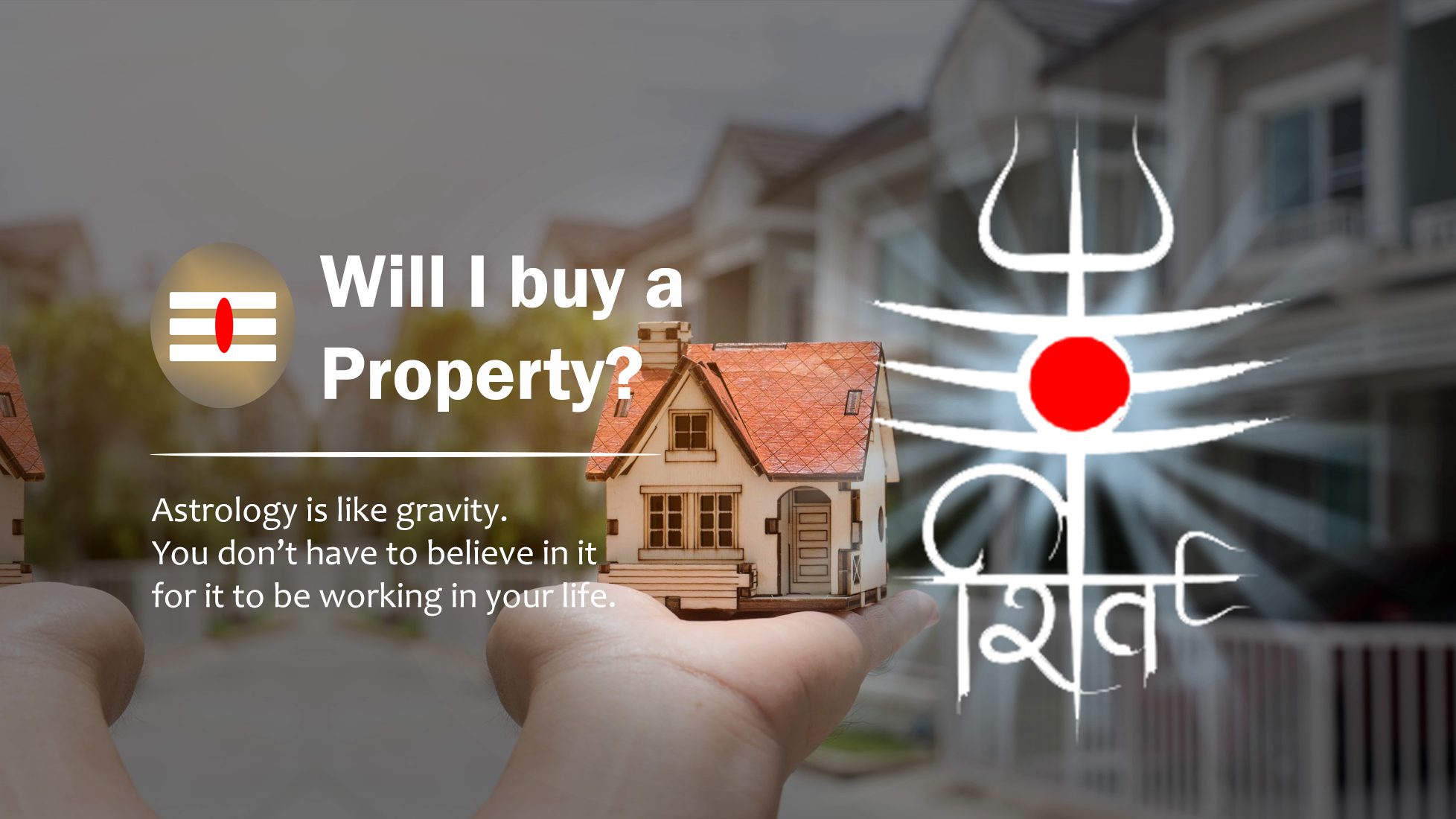Will I Buy a Property This Year, and if not, When?