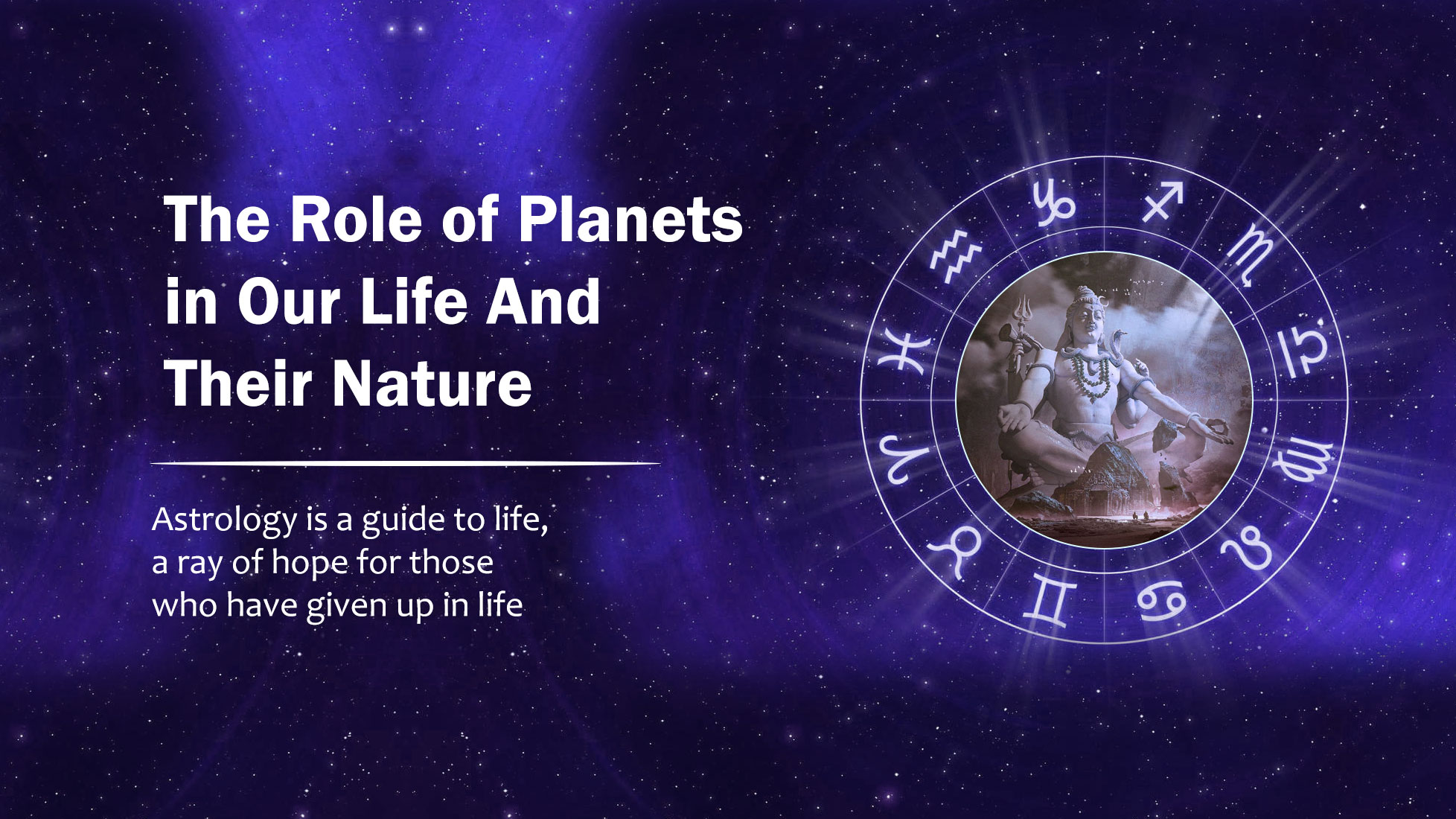 The Role of Planets in Our Life And Their Nature The Role of Planets in Our Life And Their Nature
