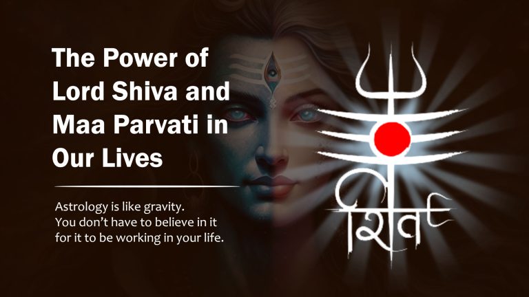 The Power of Lord Shiva and Maa Parvati in Our Lives