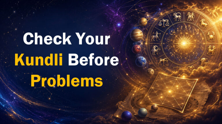 Check Your Kundli Before Problems